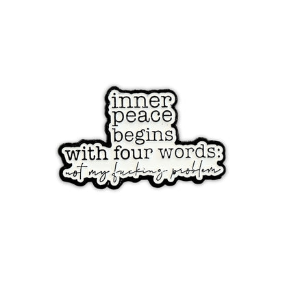 Inner Peace Begins With Four Words | Collectible Pin