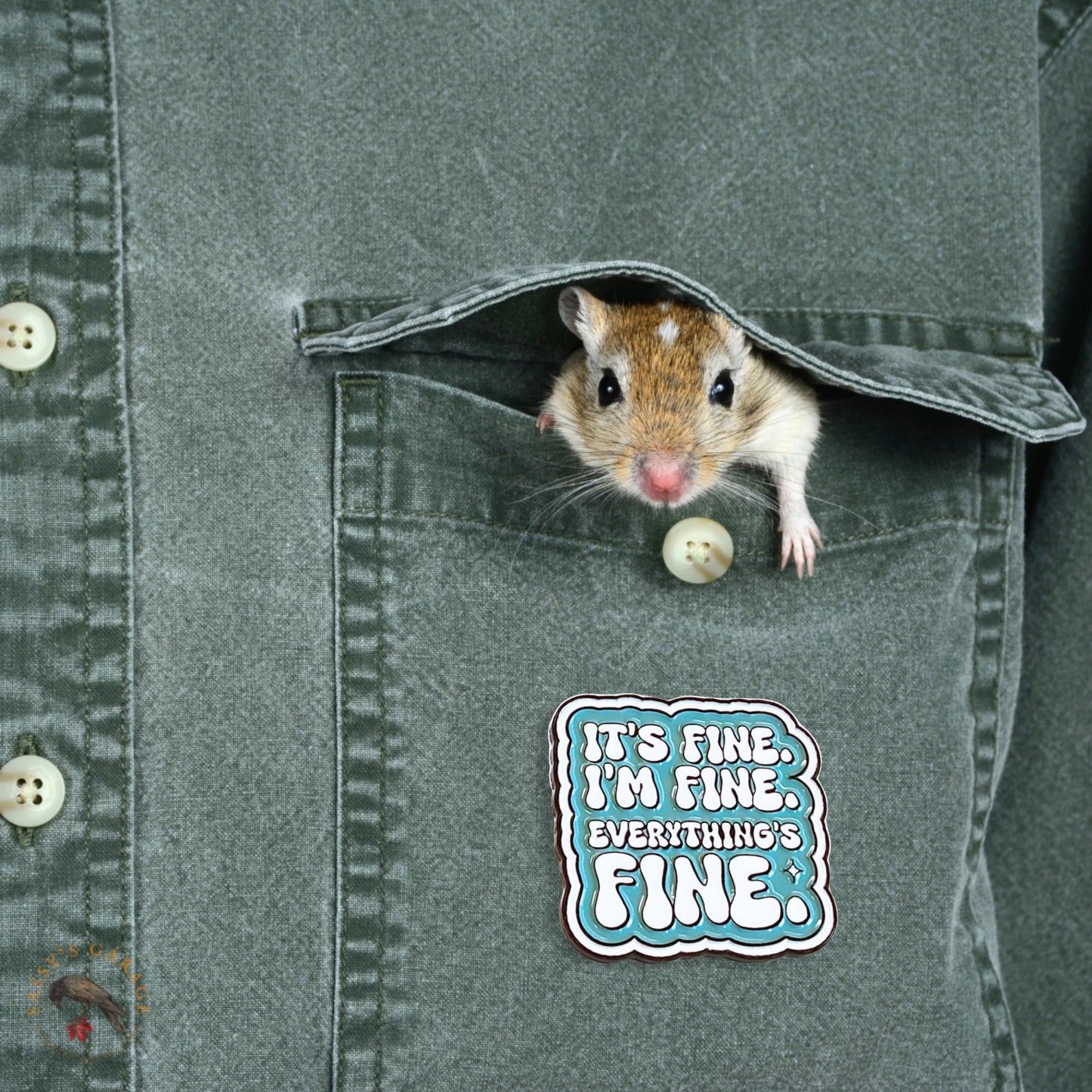 It's Fine. I'm Fine. Everything's Fine | Collectible Pin