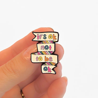 It's Ok Not To Be Ok | Collectible Pin