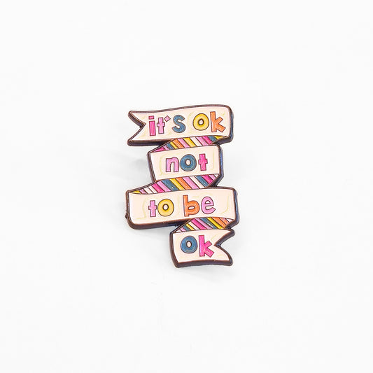 It's Ok Not To Be Ok | Collectible Pin