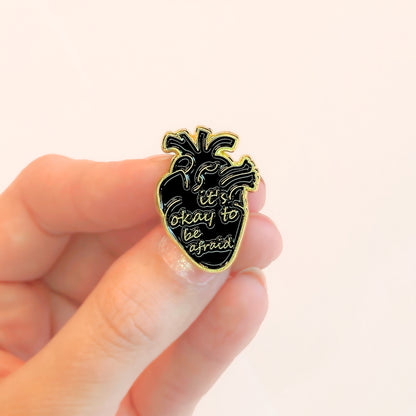 It's Okay To Be Afraid | Collectible Pin