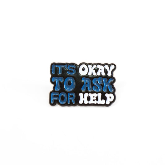 It's Okay to Ask For Help | Collectible Pin