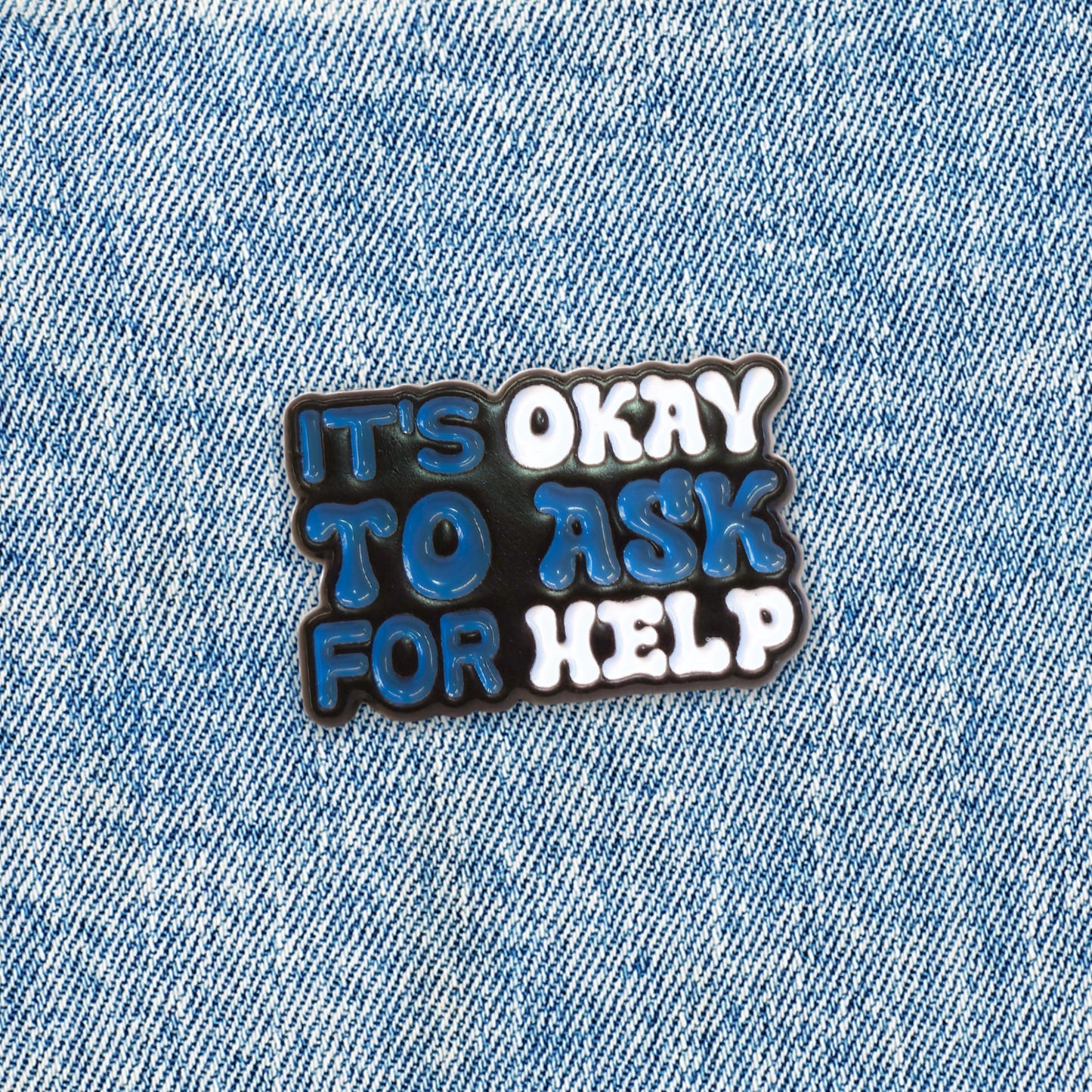 It's Okay to Ask For Help | Collectible Pin
