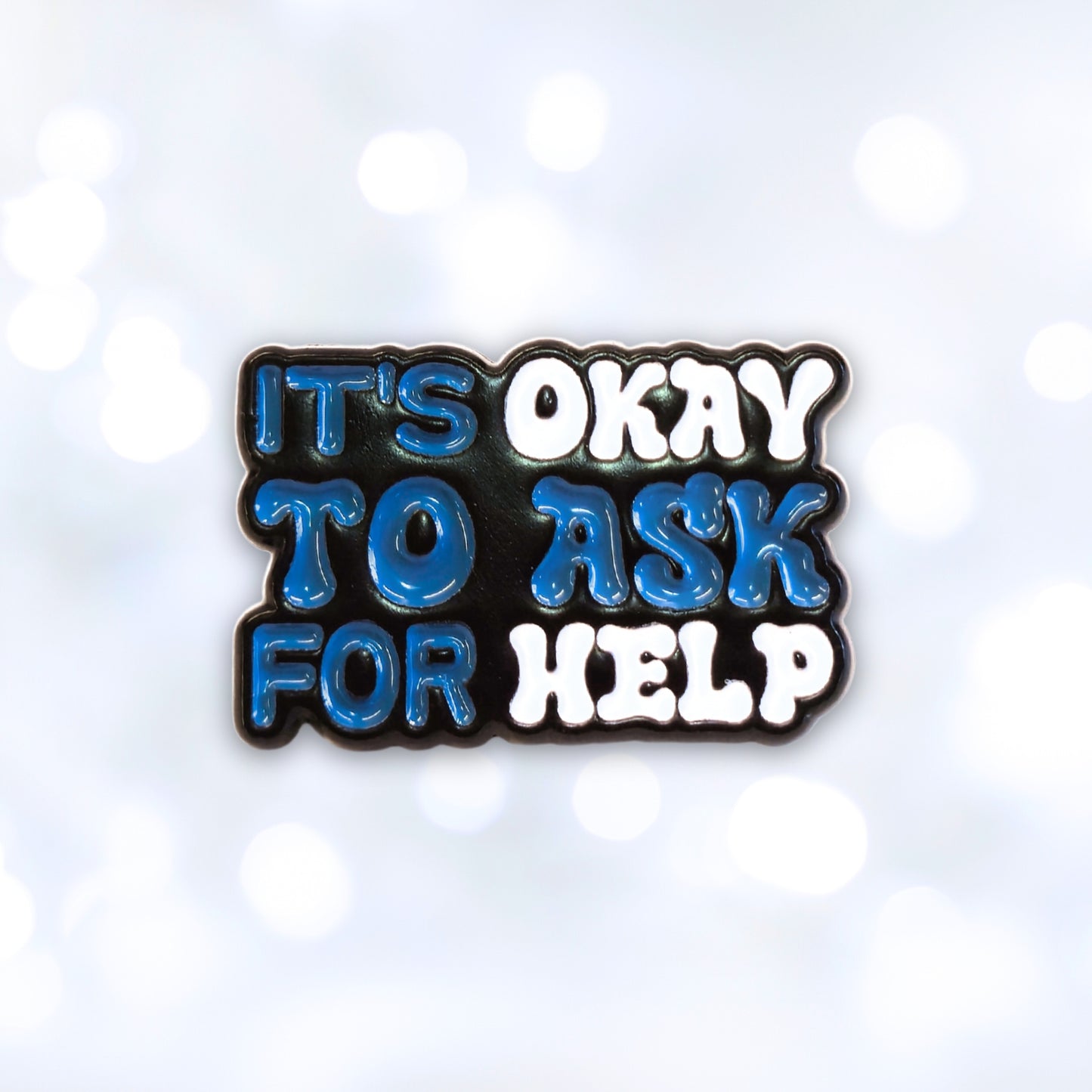 It's Okay to Ask For Help | Collectible Pin