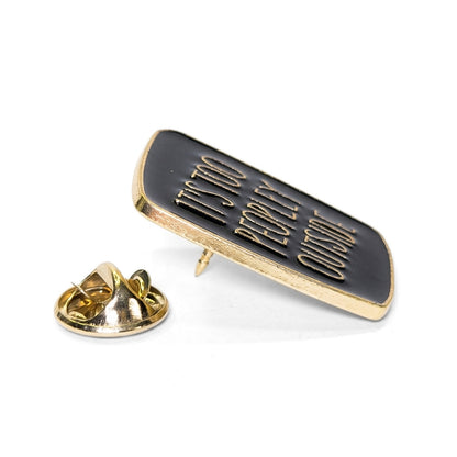 It's Too Peopley Outside | Collectible Pin