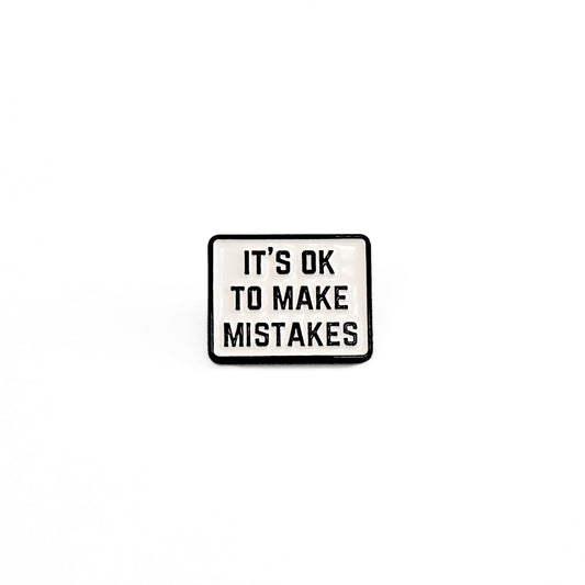 It's Ok To Make Mistakes | Collectible Pin