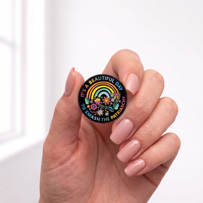 It's a Beautiful Day to Smash the Patriarchy | Collectible Pin