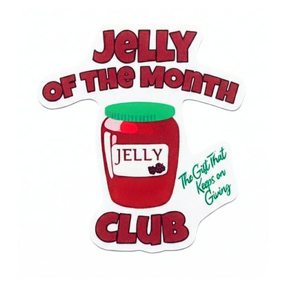 Jelly of the Month Club | Vinyl Sticker