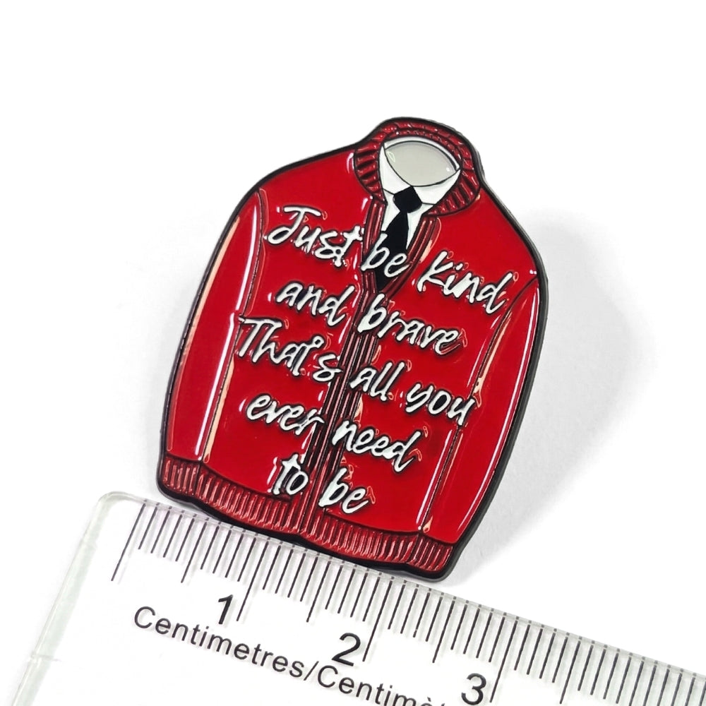 Just Be Kind and Brave | Collectible Pin