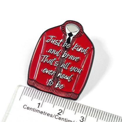 Just Be Kind and Brave | Collectible Pin