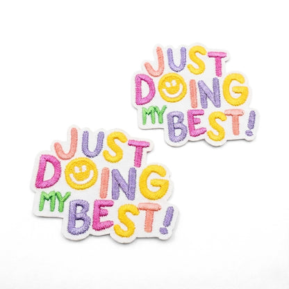 Just Doing My Best | Embroidered Patch