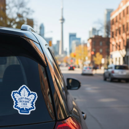 Just Once Before I Die (Toronto Maple Leafs) | Vinyl Sticker
