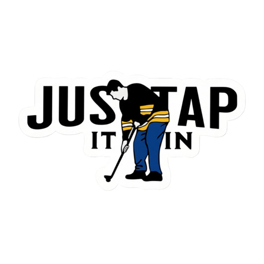 Just Tap It In | Vinyl Sticker