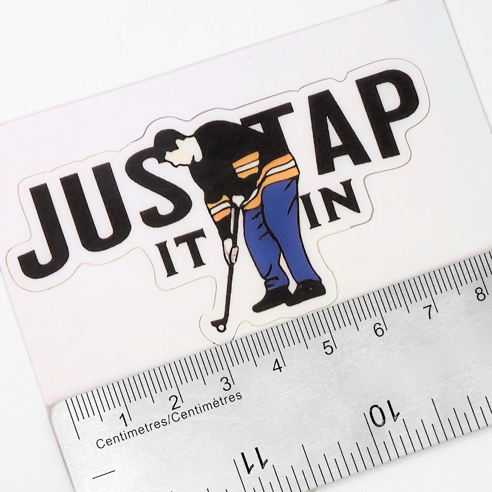 Just Tap It In | Vinyl Sticker