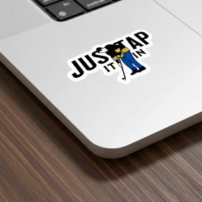 Just Tap It In | Vinyl Sticker