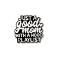 Just a Good Mom With a Hood Playlist | Collectible Pin