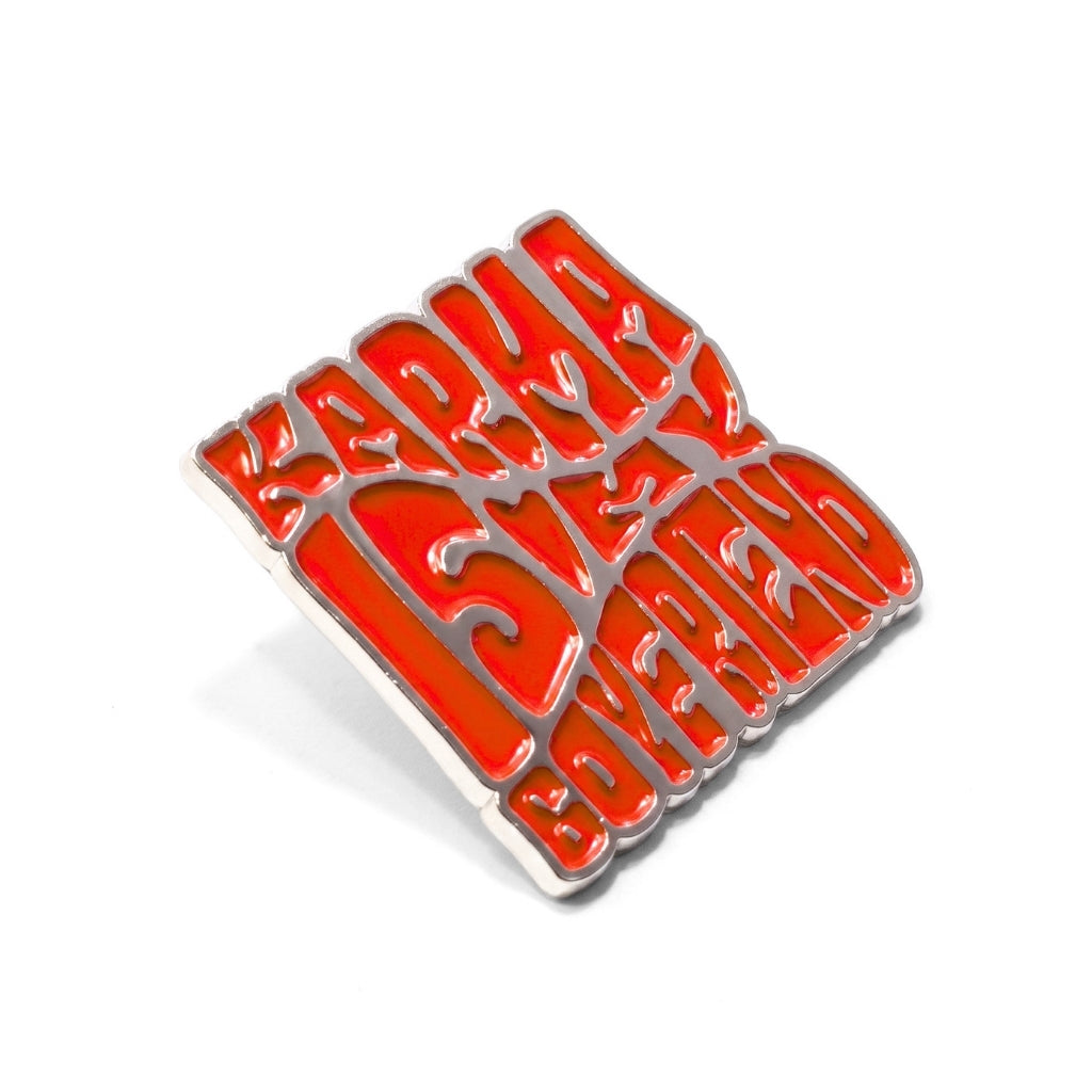 Karma Is My Boyfriend | Collectible Pin