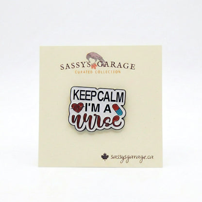 Keep Calm I'm a Nurse | Collectible Pin