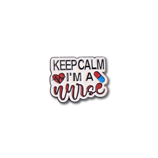 Keep Calm I'm a Nurse | Collectible Pin