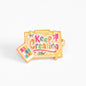 Keep Creating | Collectible Pin
