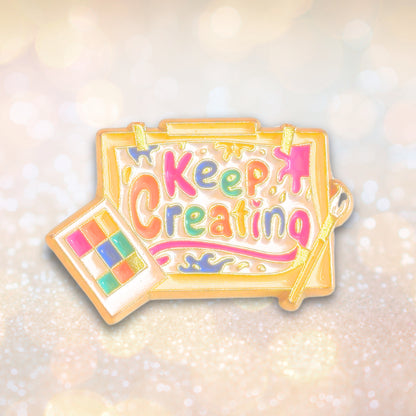 Keep Creating | Collectible Pin