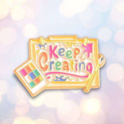 Keep Creating | Collectible Pin