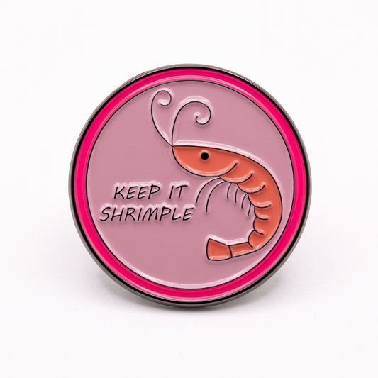 Keep It Shrimple | Collectible Pin
