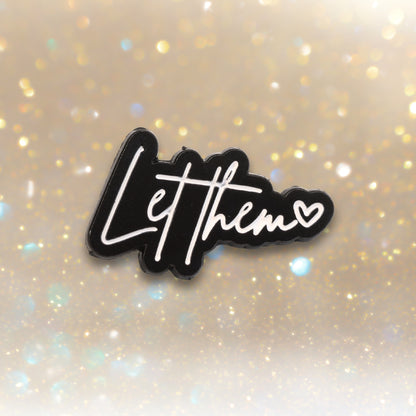Let Them | Collectible Pin