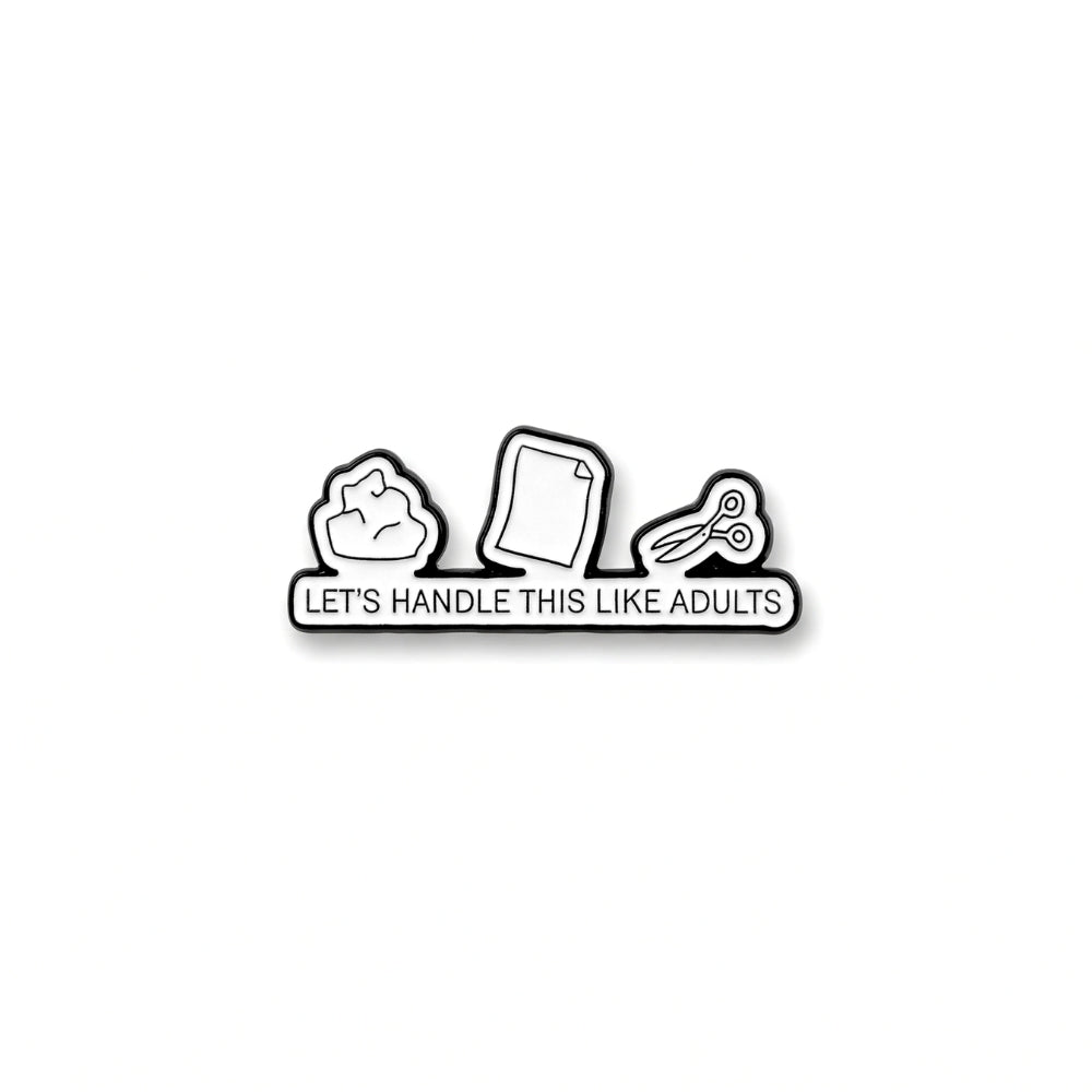 Let's Handle This Like Adults | Collectible Pin