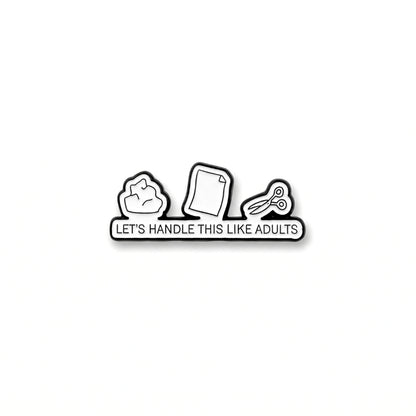 Let's Handle This Like Adults | Collectible Pin