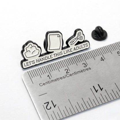 Let's Handle This Like Adults | Collectible Pin
