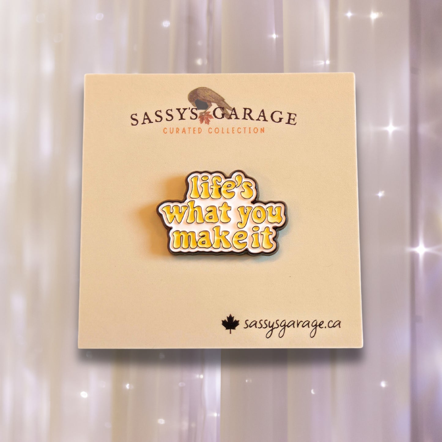 Life's What You Make It | Collectible Pin