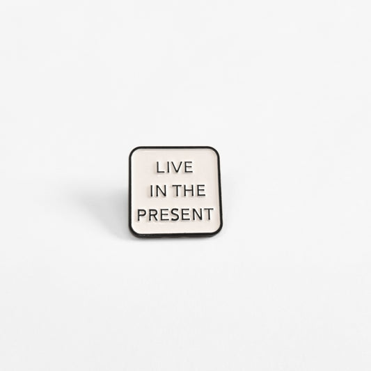 Live in the Present | Collectible Pin