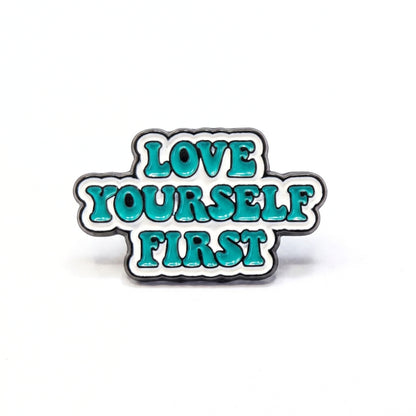 Love Yourself First | Collectible Pin