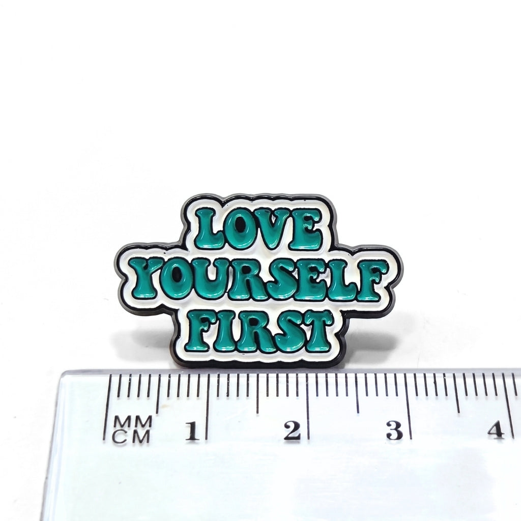 Love Yourself First | Collectible Pin