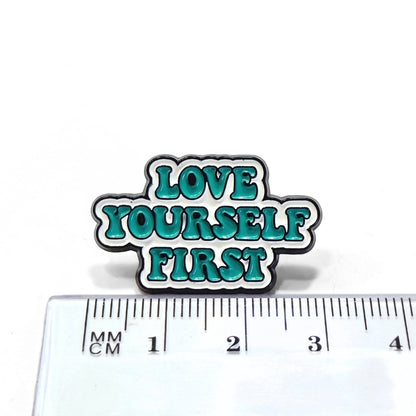Love Yourself First | Collectible Pin