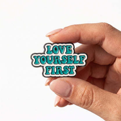 Love Yourself First | Collectible Pin