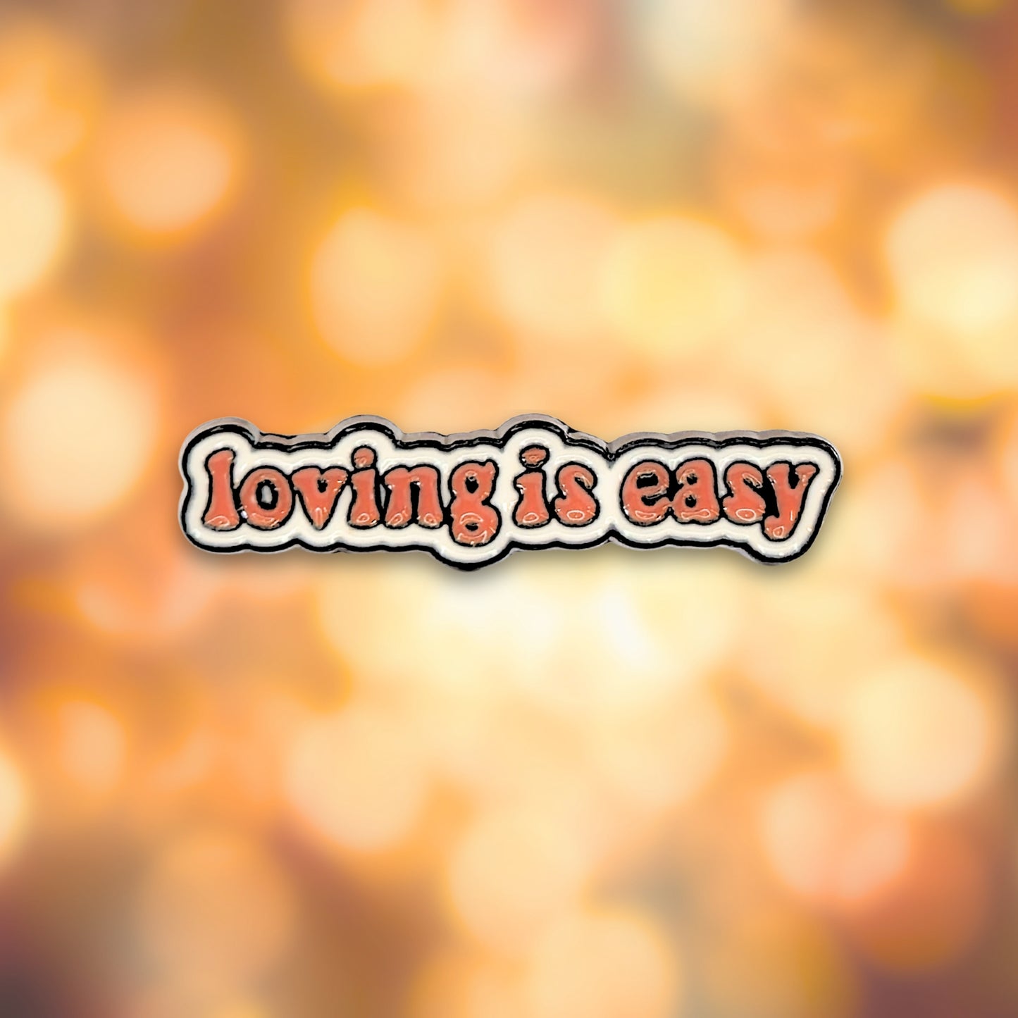 Loving Is Easy | Collectible Pin