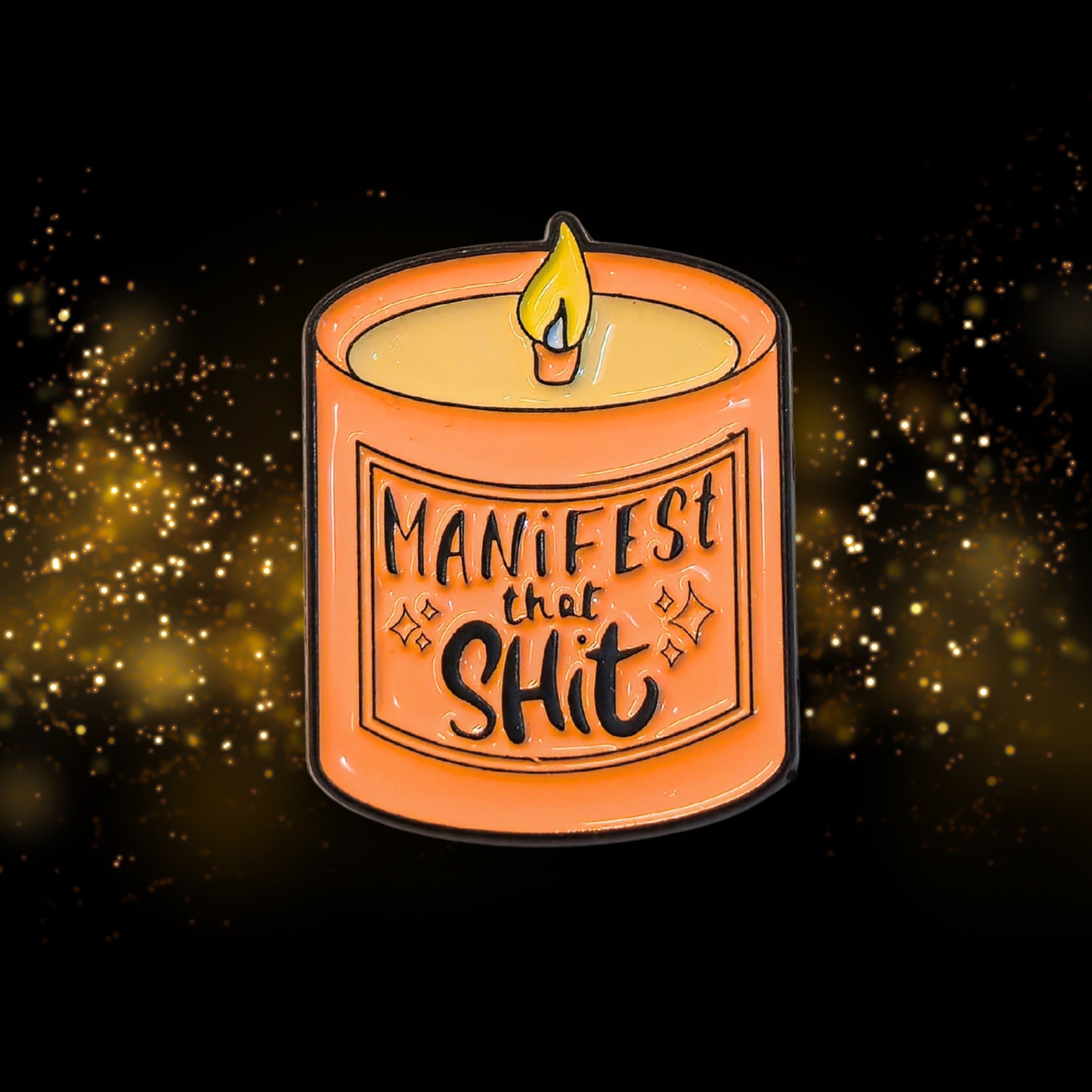 Manifest That Sh*t | Collectible Pin