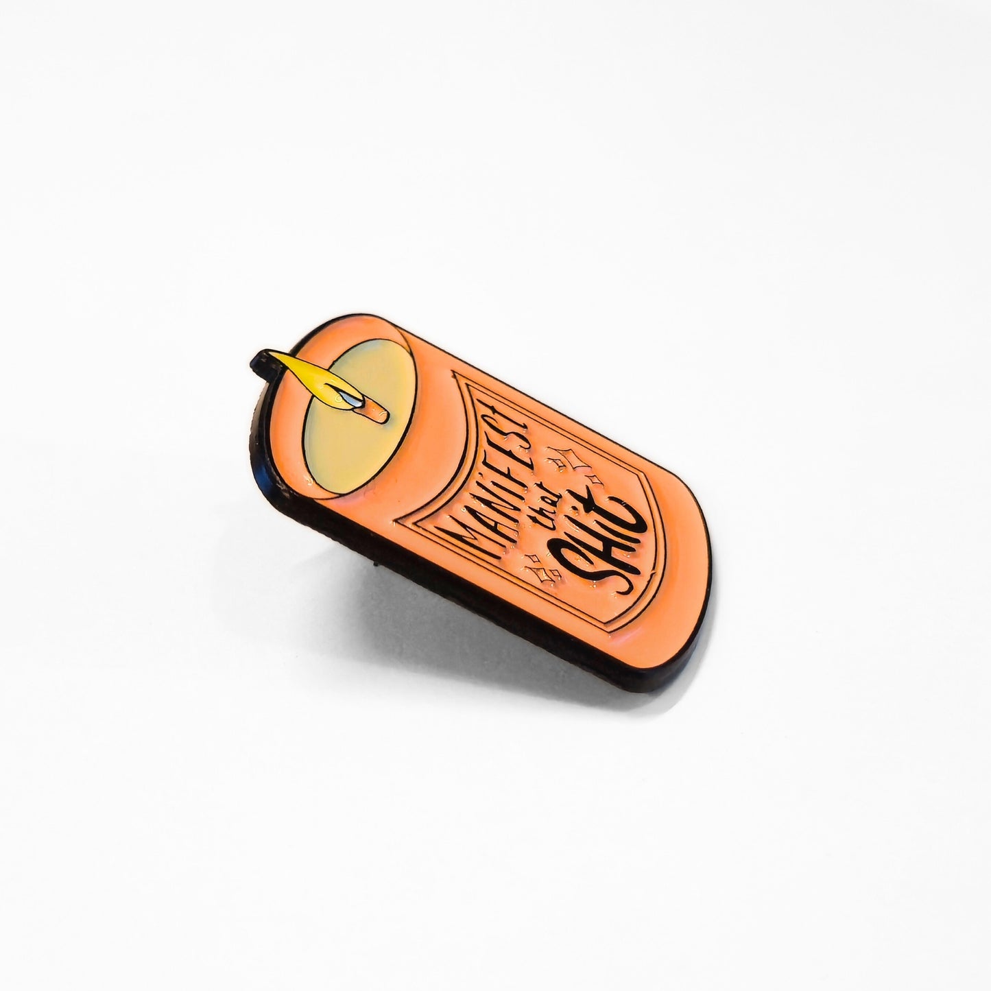 Manifest That Sh*t | Collectible Pin
