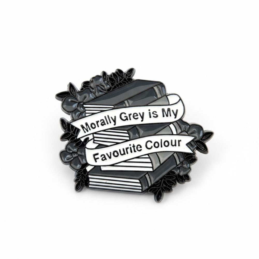 Morally Grey is My Favourite Colour | Collectible Pin
