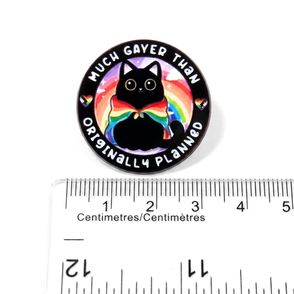 Much Gayer Than Originally Planned [Pride] | Collectible Pin