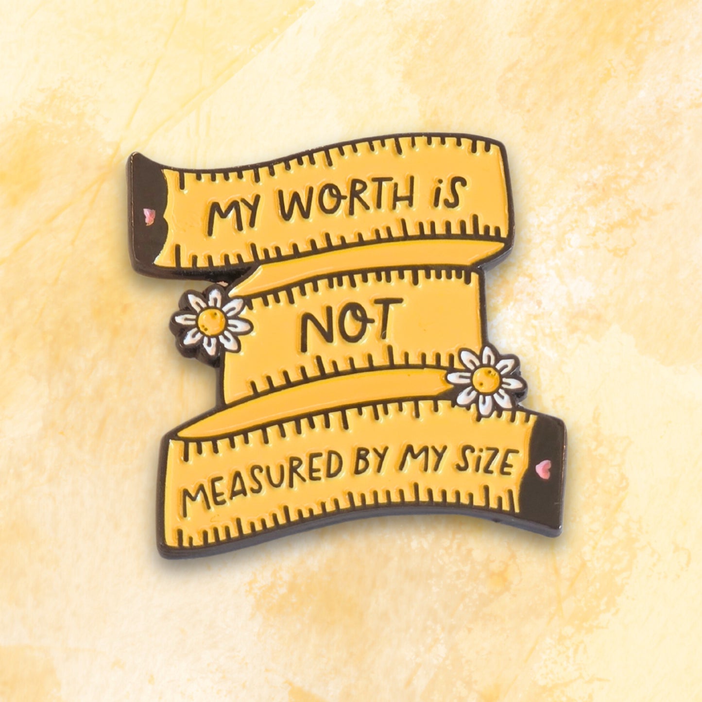 My Worth Is Not Measured By My Size | Collectible Pin