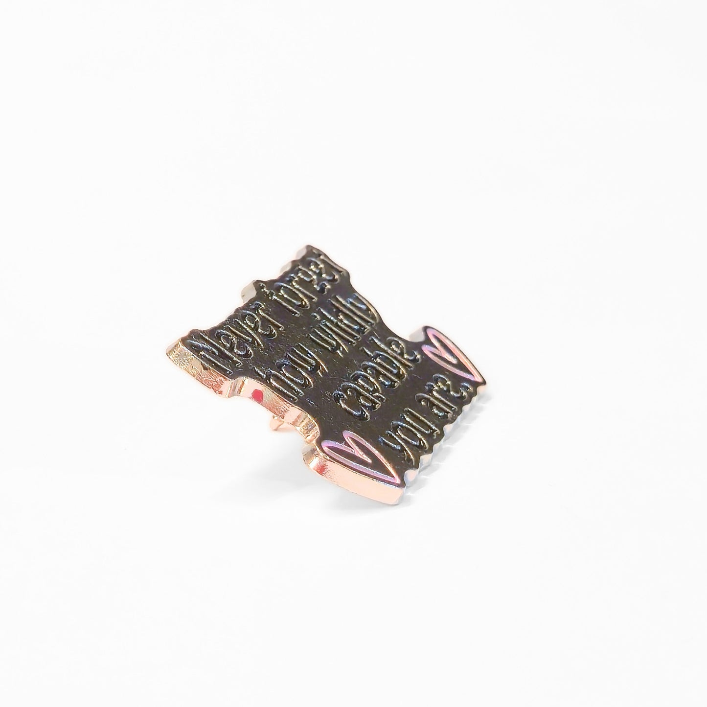 Never Forget How Wildly Capable You Are | Collectible Pin