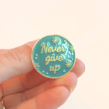 Never Give Up | Collectible Pin