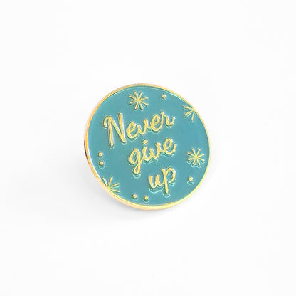 Never Give Up | Collectible Pin