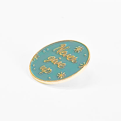 Never Give Up | Collectible Pin