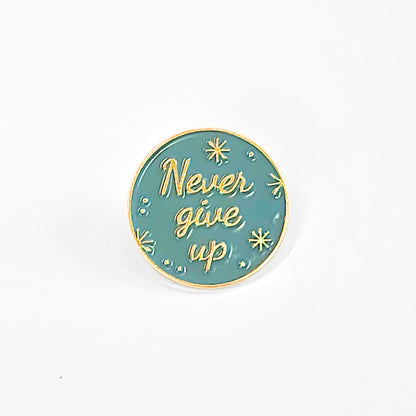 Never Give Up | Collectible Pin