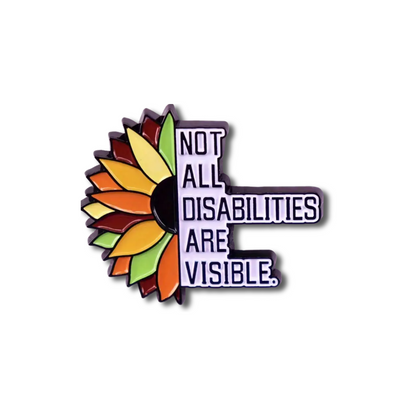 Not All Disabilities Are Visible | Collectible Pin