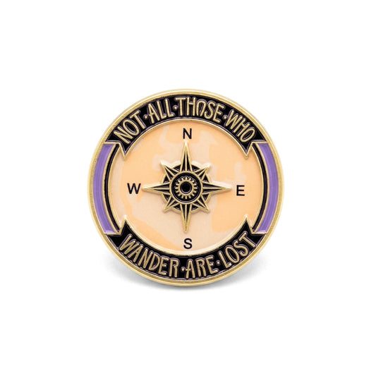 Not All Those Who Wander Are Lost | Collectible Pin